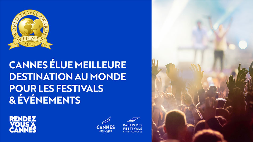 Cannes élue Meilleure destination au monde pour les Festivals et Evénements 2022 aux World Travel Awards